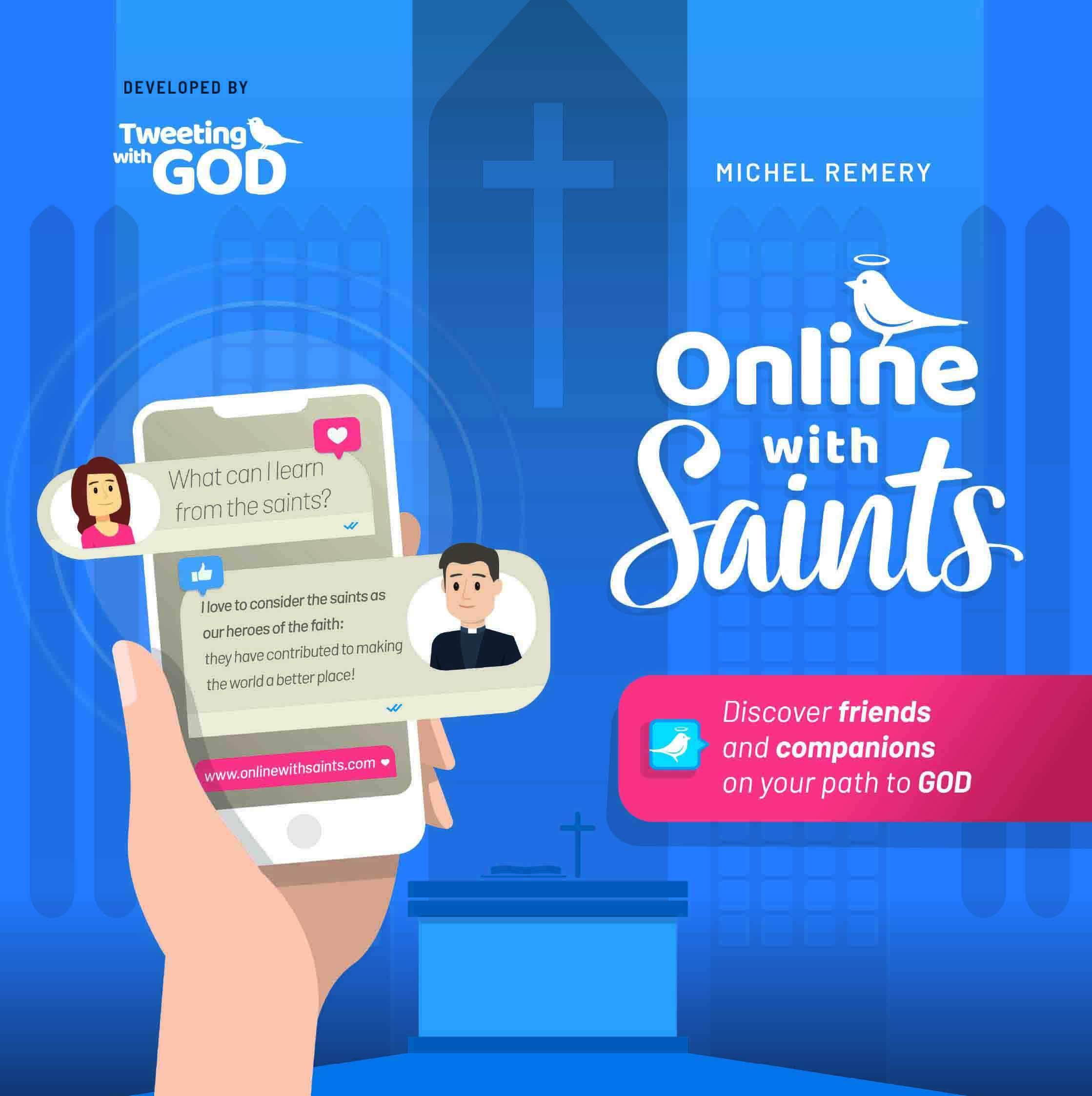 Online with Saints Discover friends and companions on your path to God / Michel Remery